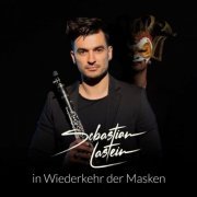 Sebastian Lastein - In Wiederkehr der Masken (2021)