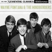 Wayne Fontana & The Mindbenders - Essential Classics, Vol. 1009: Wayne Fontana & The Mindbenders (2025)