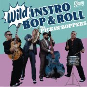 The Pickin' Boppers - Wild Instro Bop & Roll (2022) Hi-Res