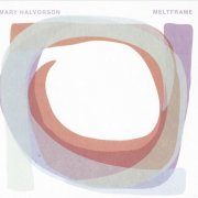 Mary Halvorson - Meltframe (2015) CD Rip