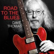 Dave Thomas - Road to the Blues (2022)