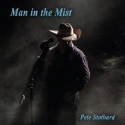 Pete Stothard - Man in the Mist (2020)