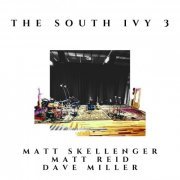 Matt Skellenger - The South Ivy 3 (2021)