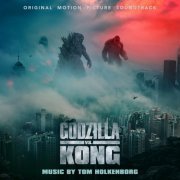 Tom Holkenborg - Godzilla vs. Kong (Original Motion Picture Soundtrack) (2021) [Hi-Res]