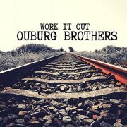 Ouburg Brothers - Work It Out (2020) Hi Res