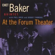 Chet Baker Quintet - At the Forum Theater (1991)