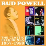 Bud Powell - The Classic Recordings: 1957 - 1959 (2017)