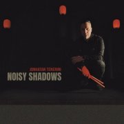 Jonhatan Tenerini - Noisy Shadows (2025) [Hi-Res]