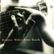 Dominic Miller - First Touch (1995) [FLAC]