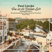 Brandenburgisches Staatsorchester Frankfurt, Ernst Theis - Lincke: Overtures, Vol. 2 (2023)