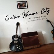 Mike Bourne Band - Cruisin' Kansas City (2023)