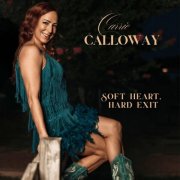 Carrie Calloway - Soft Heart, Hard Exit (2025) [Hi-Res]