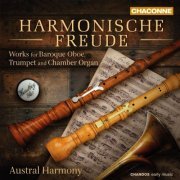 Austral Harmony - Harmonische Freude: Works for Baroque Oboe, Trumpet & Chamber Organ (2015)