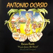 Antonio Ocasio - Raices Roots, Music From The Heart (2000)