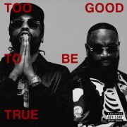 Rick Ross & Meek Mill - Too Good To Be True (2023)