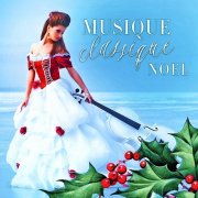 101 Strings Orchestra - Musique classique Noël (L'orchestre 101 Strings interprète les plus belles chansons de Noël) (2014)