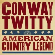 Conway Twitty - American Country Legend (2024)