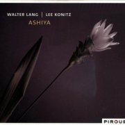 Walter Lang & Lee Konitz - Ashiya (2007)