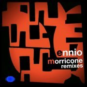 ENNIO MORRICONE - Ennio Morricone Remixes (2021 Remastered Version) (2021) [Hi-Res]