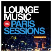 Lounge Music - The Paris Sessions (2014)