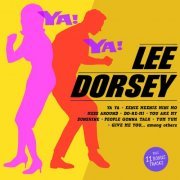 Lee Dorsey - Ya! Ya! (Bonus Track Version) (2021)