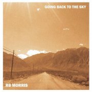 R.B. Morris - Going Back To The Sky (2020)