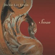 Dickie Lee Erwin - Swan (2022)