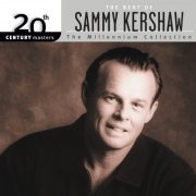 Sammy Kershaw - 20th Century Masters: The Best Of Sammy Kershaw (2003)