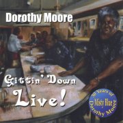 Dorothy Moore - Gittin' Down Live! (2003)