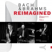 James Ehnes, Jon Kimura Parker, Jens Lindemann - Bach & Brahms Reimagined (2021)