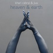 Khari Cabral - Heaven & Earth (2016/2019)