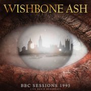 Wishbone Ash - BBC Sessions 1995 (live) (2022)