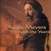 Augie Meyers - Through the Years (2007)
