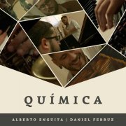 Alberto Enguita & Daniel Ferruz - Química (2022) [Hi-Res]