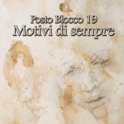 Posto Blocco 19 - Motivi di Sempre (2014) CD-Rip