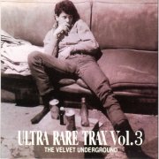 The Velvet Underground - Ultra Rare Trax Vol. 3 (1995)