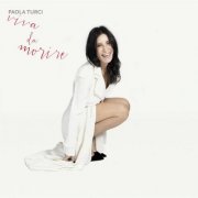 Paola Turci - Viva da morire (2019) [HI-Res]