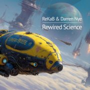ReKaB & Darren Nye - Rewired Science (2026)
