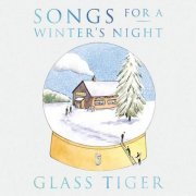 Glass Tiger - Songs For a Winter's Night (2020)