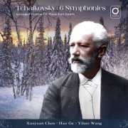 Ge Hao, Chen Xueyuan & Wang Yihao - Tchaikovsky: 6 Symphonies (Arranged Version for Piano Four Hands) (2024)