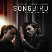 Lorne Balfe - Songbird (Original Motion Picture Soundtrack) (2020) [Hi-Res]