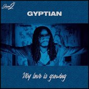 Gyptian - My Love Is Growing (2019)