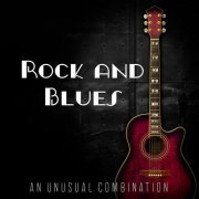 VA - Rock and Blues: an Unusual Combination (2020)