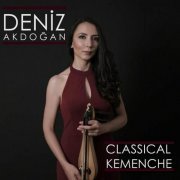 Deniz Akdoğan - Classical Kemenche (2023)