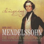 VA - Mendelssohn: The Complete Masterpieces (2009) [30CD Box Set]