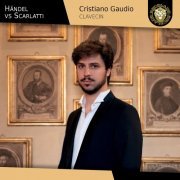 Cristiano Gaudio - Händel vs Scarlatti (2021) [Hi-Res]