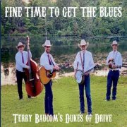 Terry Baucom's Dukes of Drive - Fine Time to Get the Blues (2020)