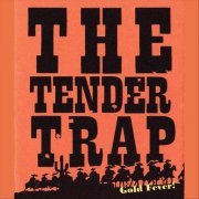 The Tender Trap - Gold Fever! (2021)