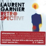 Laurent Garnier - Retrospective [2CD] (2006)