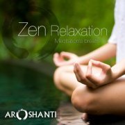 Aroshanti - Zen Relaxation (2013)